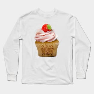 LIFES TOO SHORT TO SAY NO TO CAKE Long Sleeve T-Shirt